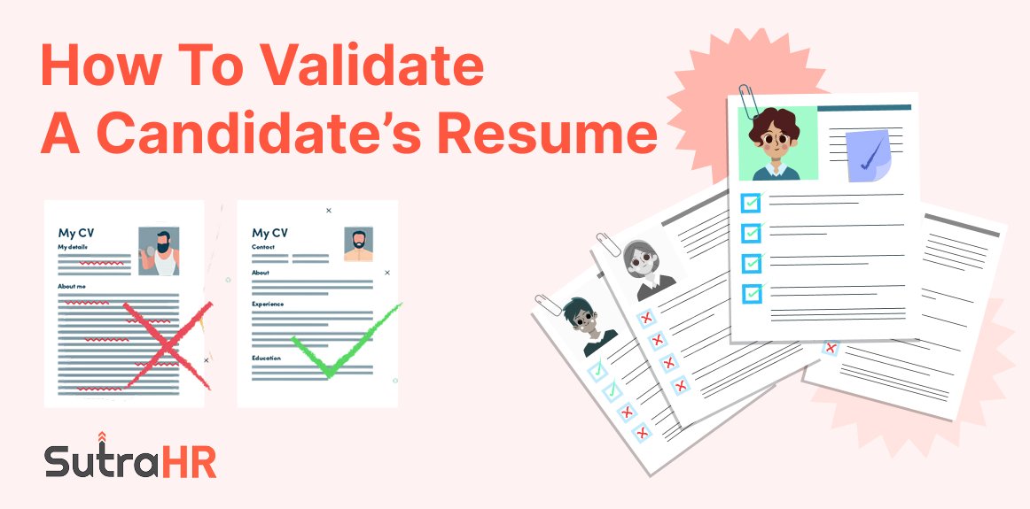 "How to validate the Candidate Resume is honesty written"