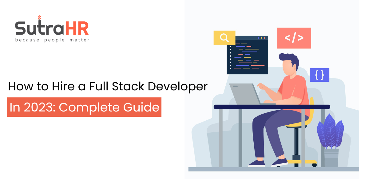 How to Hire a Full Stack Developer